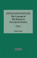 The Concept of the Return in Tin Ujevi 's Poetry 0988517051 Book Cover