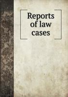 Reports of Law Cases 5518789262 Book Cover