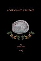 Acorns and Abalone: a collection of work 0615527213 Book Cover