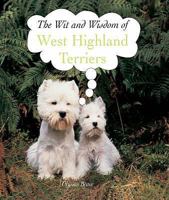 The Wit and Wisdom of West Highlands Terriers 184451806X Book Cover