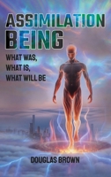 Assimilation Being B0GXCBVJC3 Book Cover
