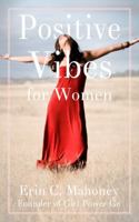 Positive Vibes for Women 099888975X Book Cover