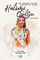 The Life of Halime Gulsu: The Heavenly Teacher Murdered in Prison / Bilingual B0FR8DY5QH Book Cover