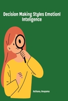 Decision Making Styles Emotionl Inteligence B0BZWLFKV4 Book Cover