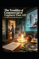The Troubles of Commercial Engineer Elon AID B0HC9B5XZ1 Book Cover