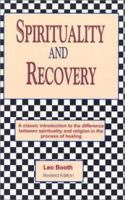Spirituality and Recovery: A Guide to Positive Living 0962328243 Book Cover