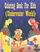 Coloring Book For Kids (Underwater World) B09427C8CS Book Cover