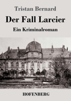 Der Fall Larcier: Ein Kriminalroman 3743734141 Book Cover