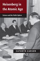 Heisenberg in the Atomic Age 1107436958 Book Cover