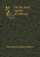 On the Fixed Signals of Railways 1018461078 Book Cover