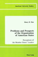 Problems and Prospects of the Organization of American States: Perceptions of the Member States' Leaders 0820405086 Book Cover