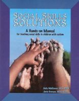 Social Skills Solutions: a Hands-on Manual for Teaching Social Skills to Children With Autism 0966526694 Book Cover