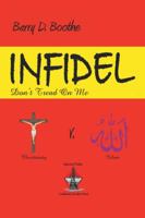 Infidel: Don't Tread on Me 1491852240 Book Cover