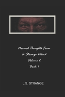 Normal Thoughts From A Strange Mind Volume 2 - Book 1 B0FMST744C Book Cover