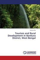 Tourism and Rural Development in Bankura District, West Bengal 3659370770 Book Cover