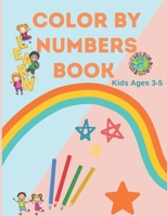 Color By Numbers Book: Kids Ages 3-5 - Coloring Book for Children, Kindergarten, Color by Numbers Book - Animal Coloring Pages by Number B08RTM173H Book Cover