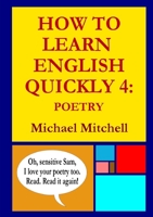 How To Learn English Quickly 4: Poetry 1326058525 Book Cover