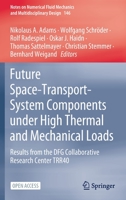 Future Space-Transport-System Components under High Thermal and Mechanical Loads: Results from the DFG Collaborative Research Center TRR40 303053846X Book Cover