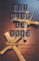 Thy Will Be Done 1457518759 Book Cover
