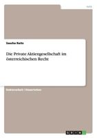 Die Private Aktiengesellschaft im österreichischen Recht 3640956834 Book Cover