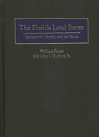 The Florida Land Boom: Speculation, Money and the Banks 1567200133 Book Cover