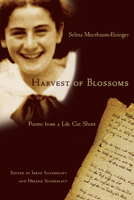Harvest of Blossoms: Poems from a Life Cut Short (Jewish Lives) 0810125374 Book Cover