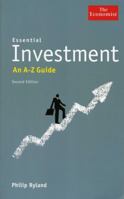 Essential Investment: An A to Z Guide (Economist Books) 1576603539 Book Cover