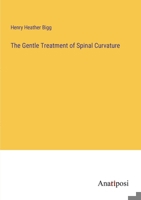The Gentle Treatment of Spinal Curvature 1357019602 Book Cover