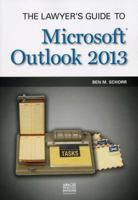 The Lawyer's Guide to Microsoft Outlook 2013 1614386943 Book Cover