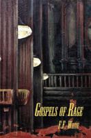 Gospels of Rage, Comments on the Culture of Fanaticism 1935751131 Book Cover