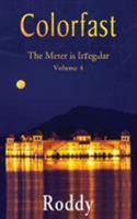Colorfast the Meter Is Irregular, Volume 4 142183751X Book Cover