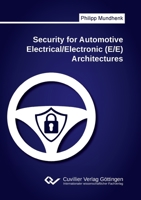Security for Automotive Electrical/Electronic (E/E) Architectures 3736996047 Book Cover