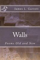 Walls: Poems Old and New 1720826064 Book Cover