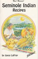 Seminole Indian Recipes (Famous Florida Series) 0942084357 Book Cover
