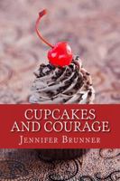 Cupcakes and Courage 0988195305 Book Cover