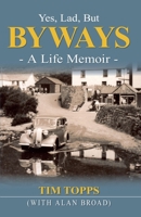 Yes Lad, But Byways 1800460139 Book Cover
