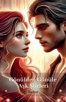 Gönülden Gönüle Ask Siirleri (Turkish Edition) B0DRS9NYSJ Book Cover