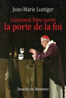 Comment Dieu ouvre la porte de la foi 2220055191 Book Cover