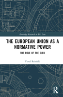 The European Union as a Normative Power: The Role of the CJEU 1032441100 Book Cover