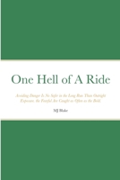 One Hell of A Ride 1716639026 Book Cover