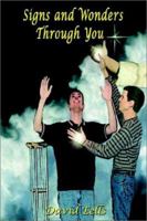 Signs and Wonders Through You 140337046X Book Cover