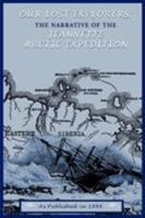 Our Lost Explorers: The Narrative of the Jeannette Arctic Expedition 1582182825 Book Cover
