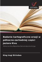 Badanie kartograficzne erozji w pólnocno-zachodniej czesci jeziora Kivu (Polish Edition) 6630251652 Book Cover
