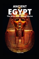 Ancient Egypt: The Most Interesting Stories B08GFZKRFP Book Cover