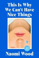 This Is Why We Can't Have Nice Things 0063399725 Book Cover