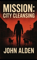 Mission: City Cleansing B0FPWZ9ZLZ Book Cover
