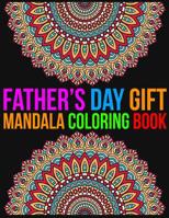 Father's Day Gift Mandala Coloring Book: Father's Day gift 109945901X Book Cover