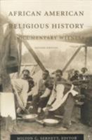 African American Religious History: A Documentary Witness (C. Eric Lincoln Series on the Black Experience) 0822305941 Book Cover