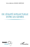 De l'équité intellectuelle entre les genres (Femmes Africaines) (French Edition) 2343254265 Book Cover