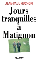Jours tranquilles à Matignon 224647051X Book Cover